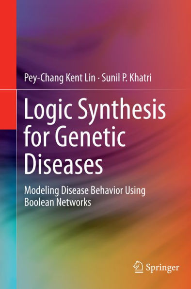 Logic Synthesis for Genetic Diseases: Modeling Disease Behavior Using Boolean Networks