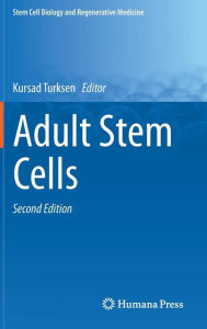 Title: Adult Stem Cells / Edition 2, Author: Kursad Turksen