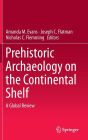 Prehistoric Archaeology on the Continental Shelf: A Global Review