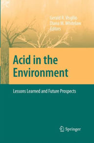 Title: Acid in the Environment: Lessons Learned and Future Prospects, Author: Gerald R. Visgilio