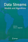 Data Streams: Models and Algorithms / Edition 1
