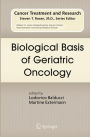 Biological Basis of Geriatric Oncology / Edition 1
