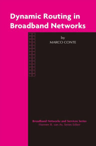 Title: Dynamic Routing in Broadband Networks, Author: Marco Conte