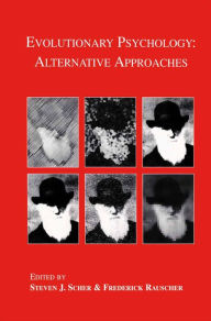 Title: Evolutionary Psychology: Alternative Approaches, Author: Steven J. Scher