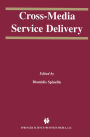 Cross-Media Service Delivery
