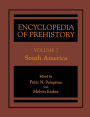 Encyclopedia of Prehistory: Volume 7: South America