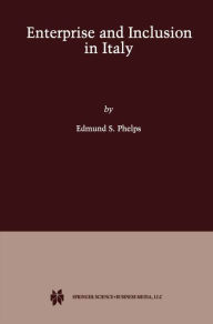 Title: Enterprise and Inclusion in Italy, Author: Edmund S. Phelps