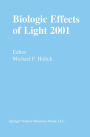 Biologic Effects of Light 2001: Proceedings of a Symposium Boston, Massachusetts June 16-18, 2001