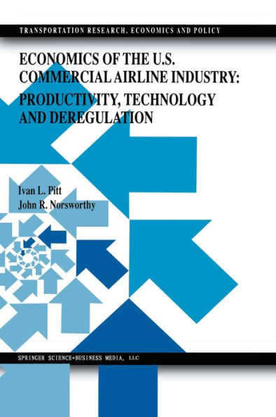 Economics of the U.S. Commercial Airline Industry: Productivity, Technology and Deregulation