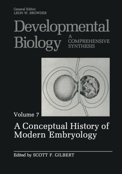 A Conceptual History of Modern Embryology: Volume 7: A Conceptual History of Modern Embryology