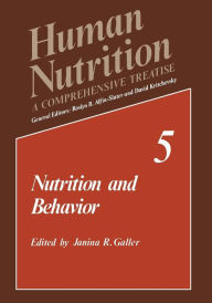 Title: Nutrition and Behavior, Author: J.R. Galler