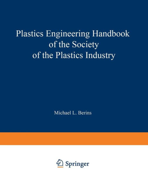 SPI Plastics Engineering Handbook of the Society of the Plastics