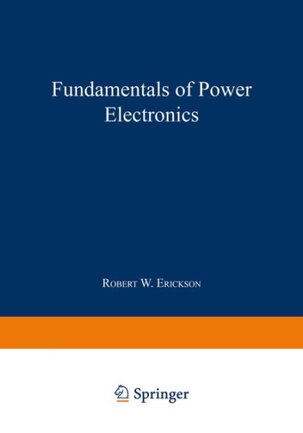 Fundamentals of Power Electronics by Erickson, Paperback | Barnes