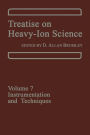 Treatise on Heavy-Ion Science: Volume 7: Instrumentation and Techniques