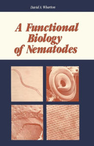 Title: A Functional Biology of Nematodes, Author: David A. Wharton