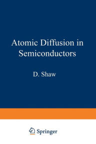 Title: Atomic Diffusion in Semiconductors, Author: D. Shaw
