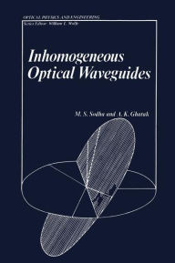 Title: Inhomogeneous Optical Waveguides, Author: A. Ghatak