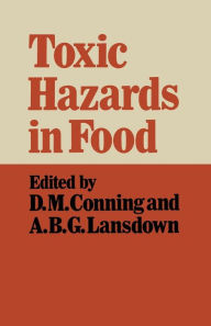 Title: Toxic Hazards in Food, Author: David M. Conning