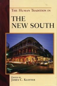 Title: The Human Tradition in the New South, Author: David L. Anderson