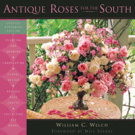 Title: Antique Roses for the South, Author: William C. Welch