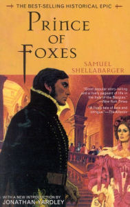 Title: Prince of Foxes: The Best-Selling Historical Epic, Author: Samuel Shellabarger