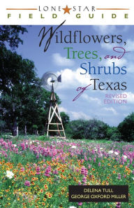 Title: Lone Star Field Guide to Wildflowers, Trees, and Shrubs of Texas, Author: Delena Tull