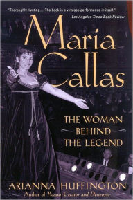 Title: Maria Callas: The Woman behind the Legend, Author: Arianna Huffington
