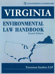Title: Virginia Environmental Law Handbook, Author: Troutman Sanders