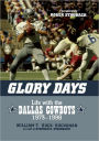 Glory Days: Life with the Dallas Cowboys, 1973-1998