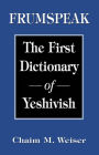 Frumspeak: The First Dictionary of Yeshivish