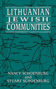 Title: Lithuanian Jewish Communities, Author: Nancy Schoenburg