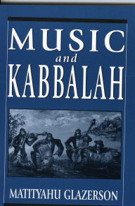 Title: Music and Kabbalah, Author: Matityahu Glazerson