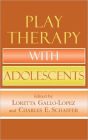 Play Therapy with Adolescents