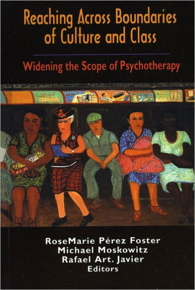 Reaching Across Boundaries of Culture and Class: Widening the Scope of Psychotherapy