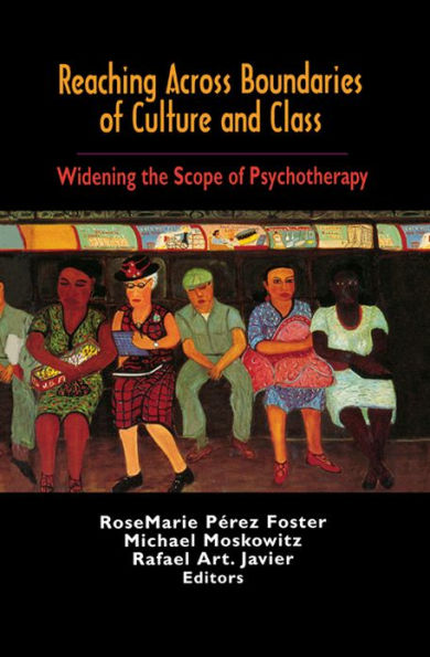 Reaching Across Boundaries of Culture and Class: Widening the Scope of Psychotherapy