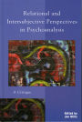 Relational and Intersubjective Perspectives in Psychoanalysis: A Critique