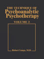 Technique of Psychoanalytic Psychotherapy Vol. II: Responses to Interventions: Patient-Therapist Relationship: Phases of Psychotherapy (Tech Psychoan Psychother)
