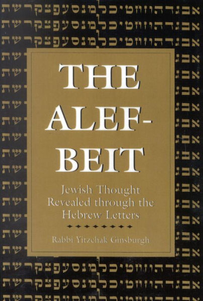 The Alef-Beit: Jewish Thought Revealed through the Hebrew Letters