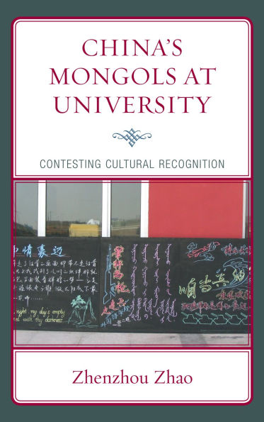 China's Mongols at University: Contesting Cultural Recognition