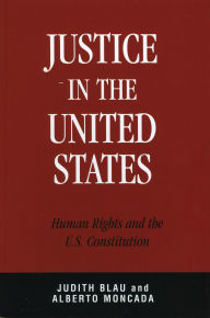 Title: Justice in the United States: Human Rights and the Constitution, Author: Judith Blau