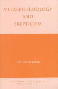 Title: Metaepistemology and Skepticism, Author: Richard A. Fumerton