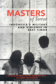 Title: Masters of Terror: Indonesia's Military and Violence in East Timor, Author: Noam Chomsky