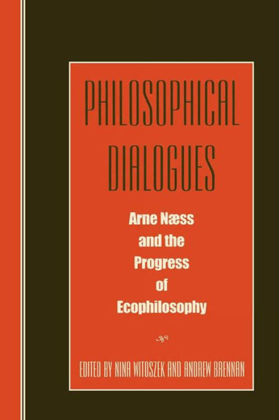 Philosophical Dialogues: Arne Naess and the Progress of Philosophy