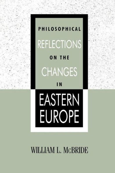 Philosophical Reflections on the Changes in Eastern Europe