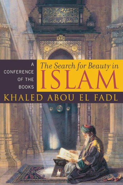 The Search for Beauty in Islam: A Conference of the Books