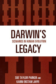 Title: Darwin's Legacy: Scenarios in Human Evolution, Author: Sue Taylor Parker