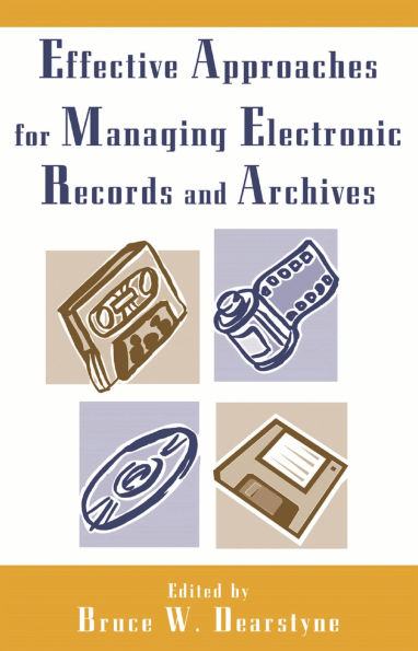 Effective Approaches for Managing Electronic Records and Archives