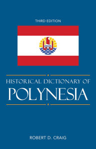 Title: Historical Dictionary of Polynesia, Author: Robert D. Craig
