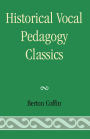 Historical Vocal Pedagogy Classics