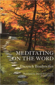 Title: Meditating on the Word, Author: Dietrich Bonhoeffer